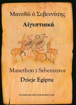Manethon z Sebennytos Dzieje Egiptu i inne pisma