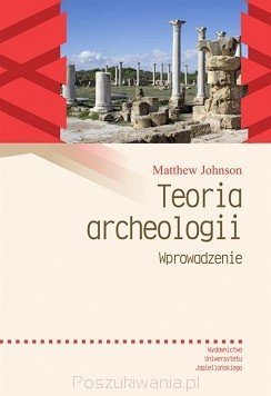 Teoria archeologii. Wprowadzenie