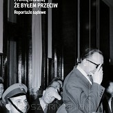 Barbara Seidler - „Pamiętajcie, że byłem przeciw. Reportaże sądowe”