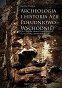 Archeologia i historia Azji Południowo-Wschodniej. Od czasów prahistorycznych do schyłku średniowiecza