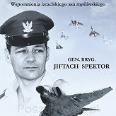 Głośno i wyraźnie. Wspomnienia izraelskiego asa myśliwskiego, Jiftach Spektor