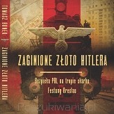 Tomasz Bonek – „Zaginione złoto Hitlera. Bezpieka PRL na tropie skarbu Festung Breslau”  